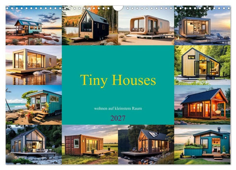 Tiny Houses - wohnen auf kleinstem Raum (Wandkalender 2027 DIN A3 quer), CALVENDO Monatskalender