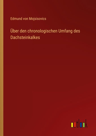 Über den chronologischen Umfang des Dachsteinkalkes