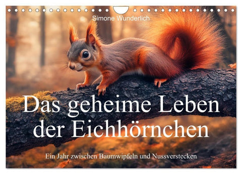 Das geheime Leben der Eichhörnchen - Ein Jahr zwischen Baumwipfeln und Nussverstecken (Wandkalender 2027 DIN A4 quer), CALVENDO Monatskalender