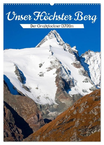 Unser Höchster Berg (Wandkalender 2027 DIN A2 hoch), CALVENDO Monatskalender