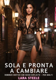 Sola e Pronta a Cambiare
