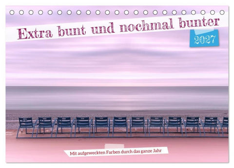 Extra bunt und nochmal bunter (Tischkalender 2027 DIN A5 quer), CALVENDO Monatskalender