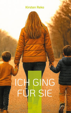 Ich ging für sie