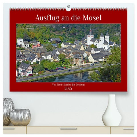 Ausflug an die Mosel (hochwertiger Premium Wandkalender 2027 DIN A2 quer), Kunstdruck in Hochglanz