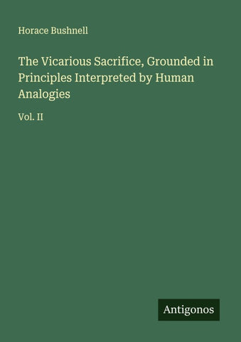 The Vicarious Sacrifice, Grounded in Principles Interpreted by Human Analogies