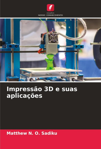 Impressão 3D e suas aplicações