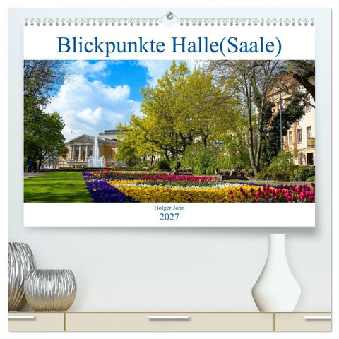 Blickpunkte Halle (Saale) (hochwertiger Premium Wandkalender 2027 DIN A2 quer), Kunstdruck in Hochglanz