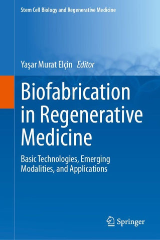 Biofabrication in Regenerative Medicine