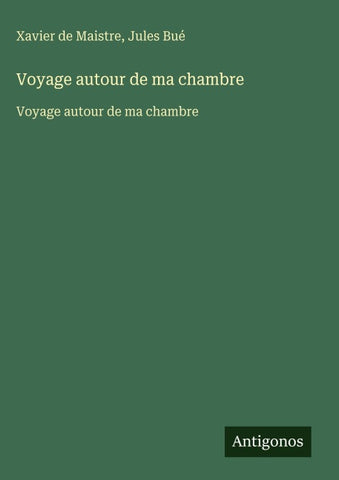 Voyage autour de ma chambre