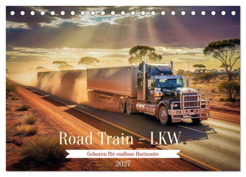 Road Train - LKW (Tischkalender 2027 DIN A5 quer), CALVENDO Monatskalender