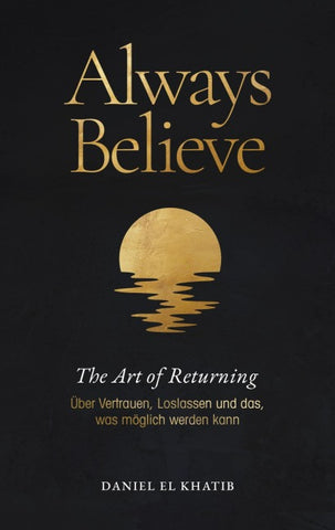 Always Believe The Art of Returning