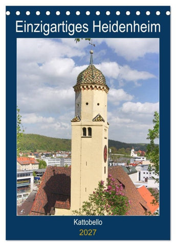 Einzigartiges Heidenheim (Tischkalender 2027 DIN A5 hoch), CALVENDO Monatskalender