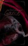 DON´T PLAY YOUR GAME with me