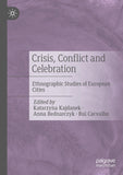 Crisis, Conflict and Celebration