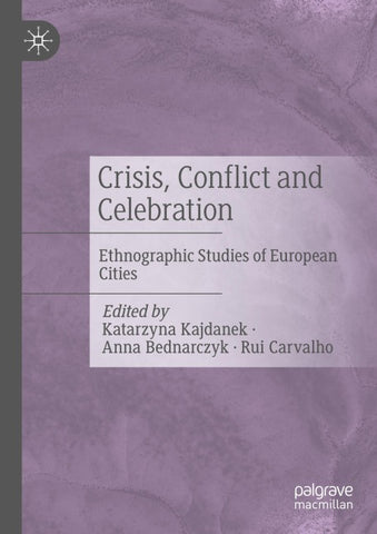 Crisis, Conflict and Celebration