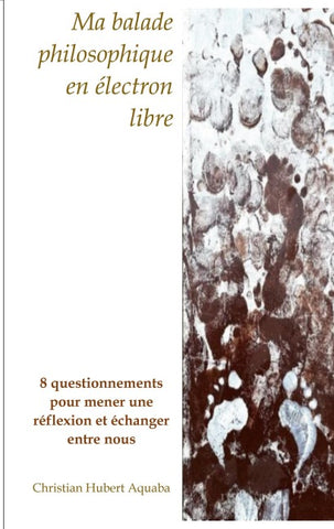 Ma balade philosophique en électron libre