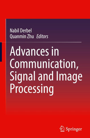 Advances in Communication, Signal and Image Processing