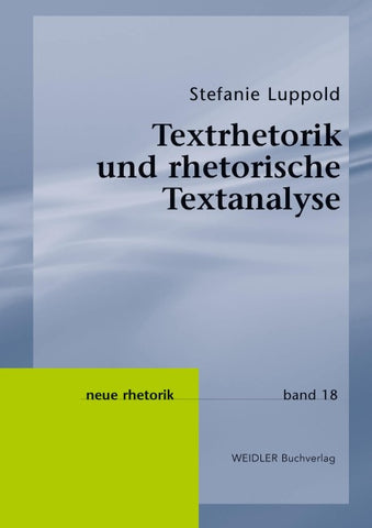 Textrhetorik und rhetorische Textanalyse