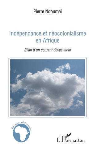 Indépendance et néocolonialisme en Afrique
