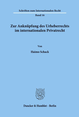 Zur Anknüpfung des Urheberrechts im internationalen Privatrecht.