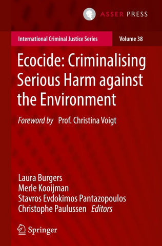 Ecocide: Criminalising Serious Harm against the Environment