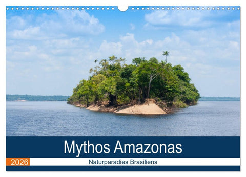 Mythos Amazonas - Naturparadies Brasiliens (Wandkalender 2026 DIN A3 quer), CALVENDO Monatskalender