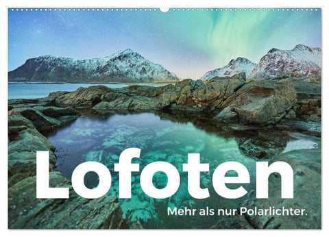 Lofoten - Mehr als nur Polarlichter. (Wandkalender 2027 DIN A2 quer), CALVENDO Monatskalender