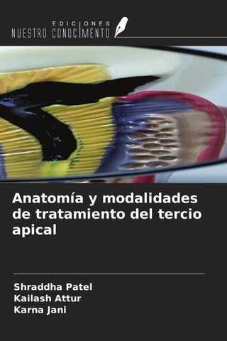 Anatomía y modalidades de tratamiento del tercio apical