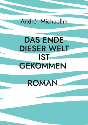 Das Ende dieser Welt ist gekommen