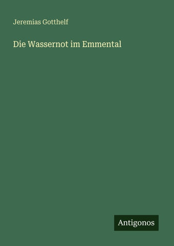 Die Wassernot im Emmental