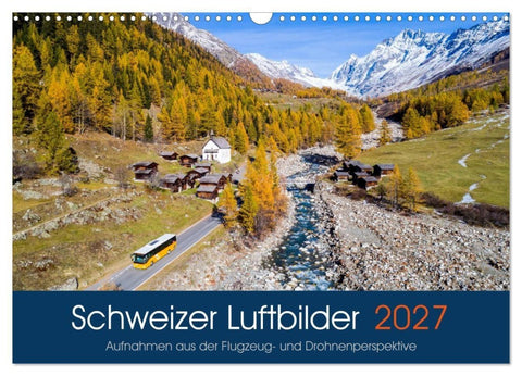 Schweizer Luftbilder (Wandkalender 2027 DIN A3 quer), CALVENDO Monatskalender