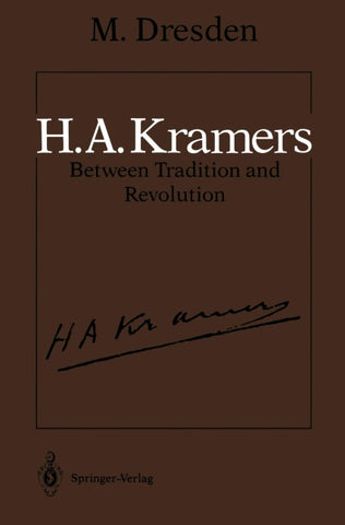 H.A. Kramers Between Tradition and Revolution
