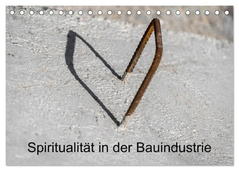 Spiritualität in der Bauindustrie (Tischkalender 2026 DIN A5 quer), CALVENDO Monatskalender