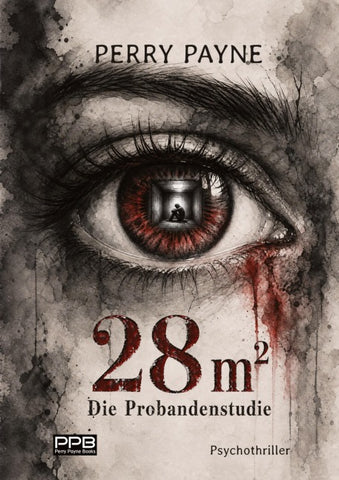28m² - Die Probandenstudie / Psychothriller / Verlagsbestseller