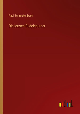 Die letzten Rudelsburger