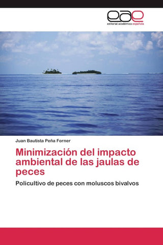Minimización del impacto ambiental de las jaulas de peces
