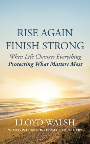 RISE AGAIN FINISH STRONG