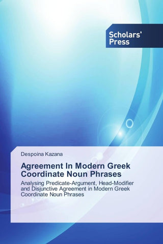 Agreement In Modern Greek Coordinate Noun Phrases
