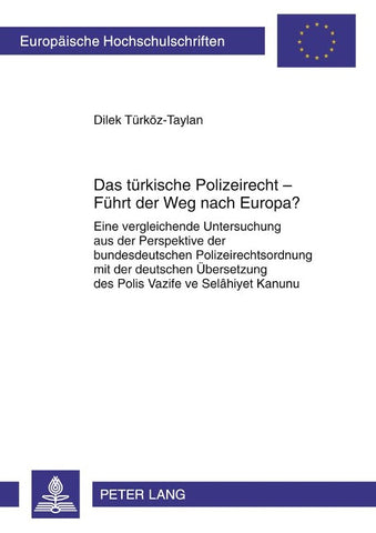 Das türkische Polizeirecht – Führt der Weg nach Europa?
