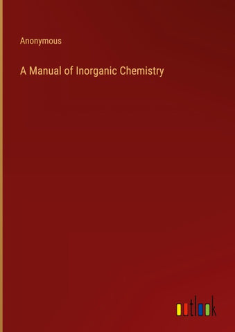 A Manual of Inorganic Chemistry