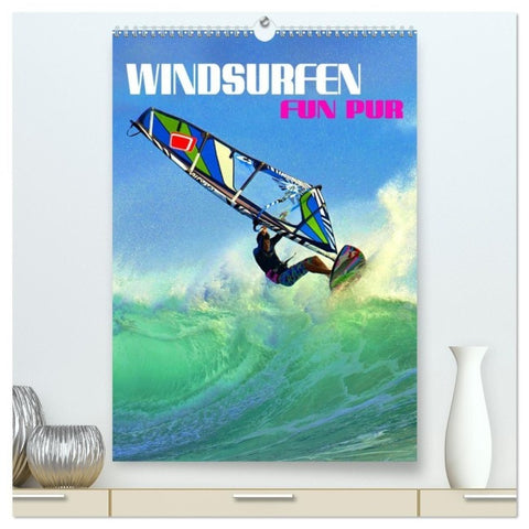 Windsurfen - Fun pur (hochwertiger Premium Wandkalender 2027 DIN A2 hoch), Kunstdruck in Hochglanz