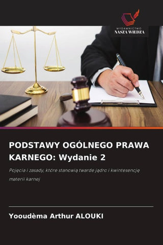 PODSTAWY OGÓLNEGO PRAWA KARNEGO: Wydanie 2
