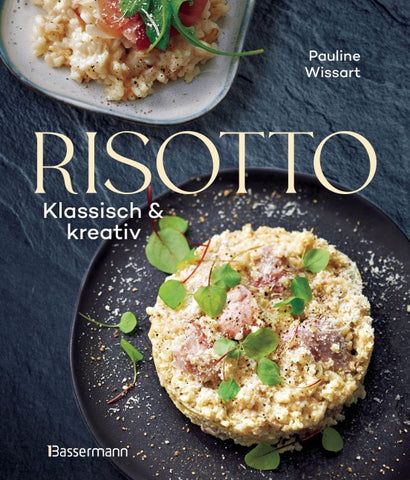 Risotto - Klassisch & kreativ