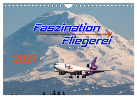 Faszination Fliegerei (Wandkalender 2027 DIN A4 quer), CALVENDO Monatskalender