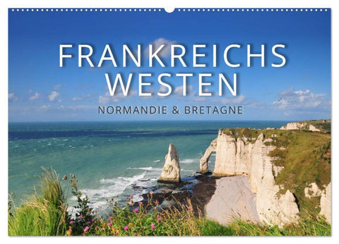 Frankreichs Westen - Normandie und Bretagne (Wandkalender 2026 DIN A2 quer), CALVENDO Monatskalender