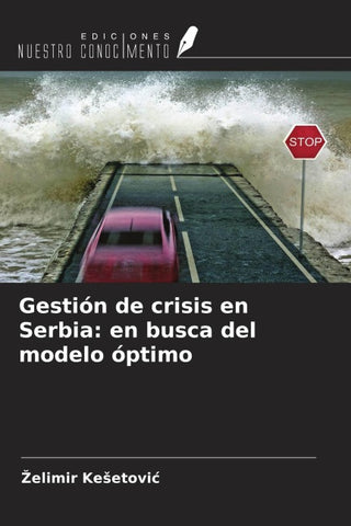 Gestión de crisis en Serbia: en busca del modelo óptimo