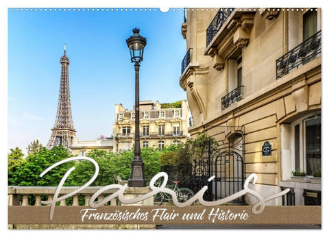 PARIS Französisches Flair und Historie (Wandkalender 2027 DIN A2 quer), CALVENDO Monatskalender