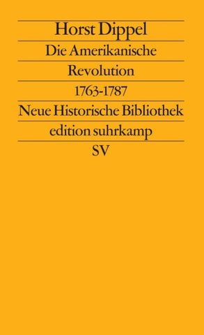 Die Amerikanische Revolution 1763–1787