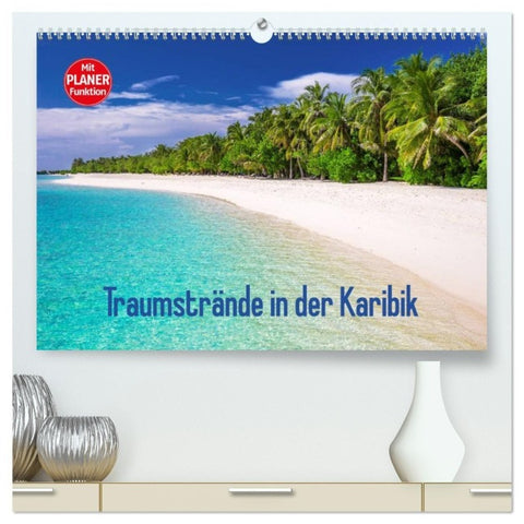 Traumstrände in der Karibik (hochwertiger Premium Wandkalender 2027 DIN A2 quer), Kunstdruck in Hochglanz