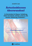 Arteriosklerose überwunden!